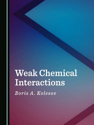 cover image of Weak Chemical Interactions